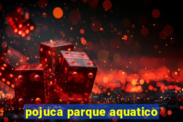 pojuca parque aquatico